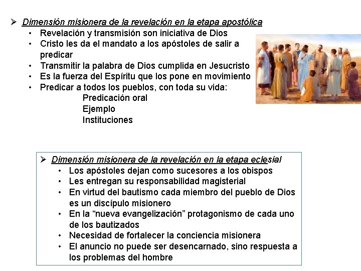 Ø Dimensión misionera de la revelación en la etapa apostólica • Revelación y transmisión