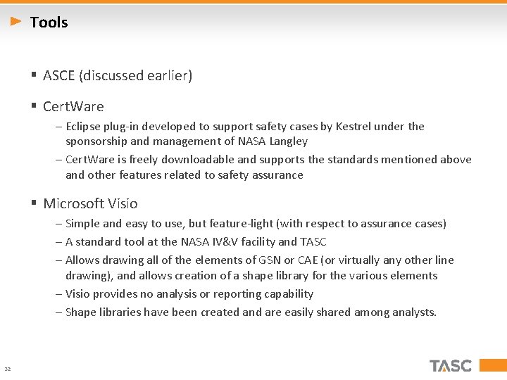Tools § ASCE (discussed earlier) § Cert. Ware – Eclipse plug-in developed to support