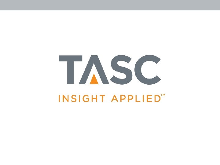 36 © 2012 TASC, Inc. | TASC Proprietary 