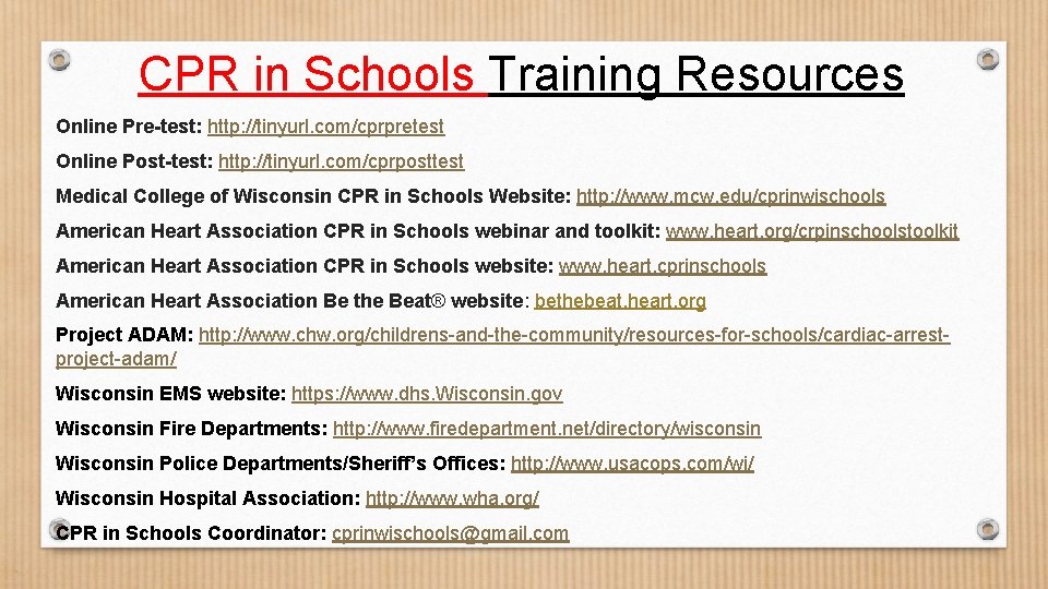 CPR in Schools Training Resources Online Pre-test: http: //tinyurl. com/cprpretest Online Post-test: http: //tinyurl.