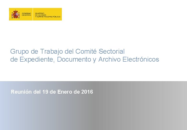 Grupo de Trabajo del Comité Sectorial de Expediente, Documento y Archivo Electrónicos Reunión del