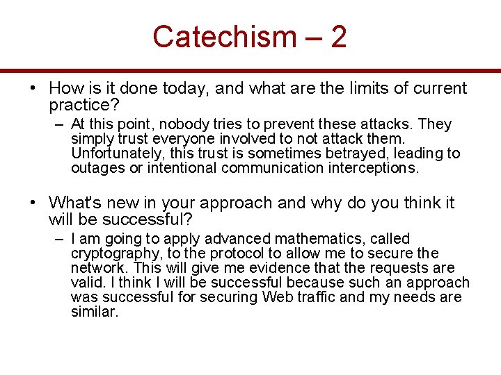 Catechism – 2 • How is it done today, and what are the limits