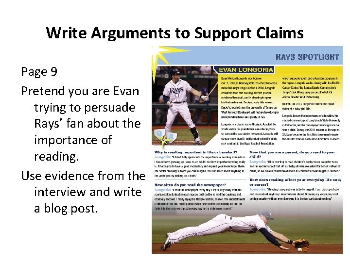 Write Arguments to Support Claims Page 9 Pretend you are Evan trying to persuade Write Arguments to Support Claims Page 9 Pretend you are Evan trying to persuade