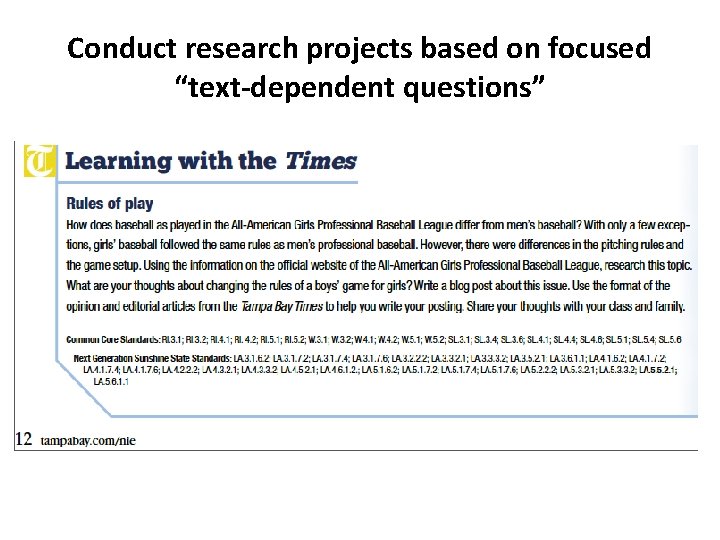 Conduct research projects based on focused “text-dependent questions” Conduct research projects based on focused “text-dependent questions”