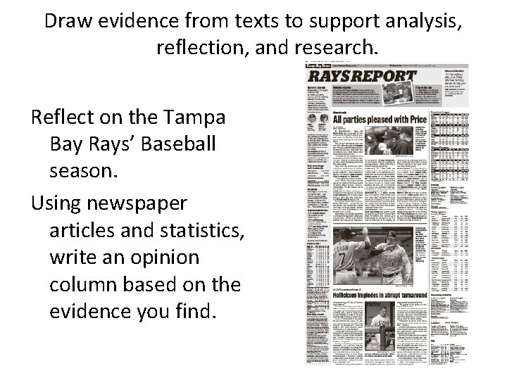 Draw evidence from texts to support analysis, reflection, and research. Reflect on the Tampa Draw evidence from texts to support analysis, reflection, and research. Reflect on the Tampa