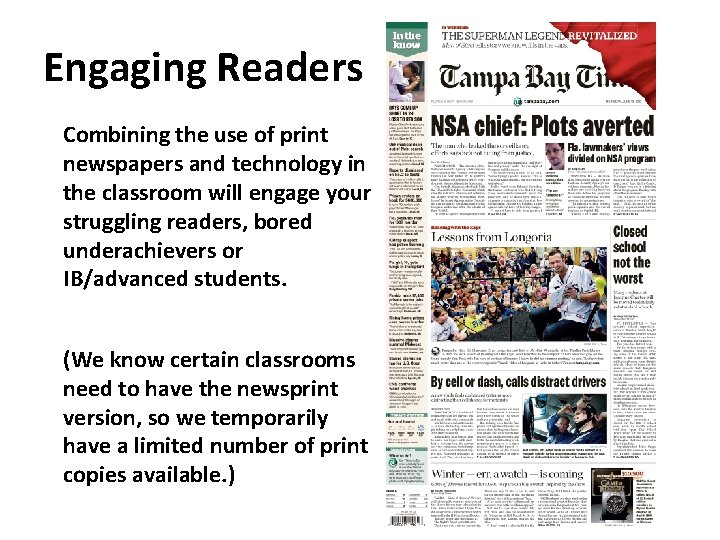 Engaging Readers Combining the use of print newspapers and technology in the classroom will Engaging Readers Combining the use of print newspapers and technology in the classroom will