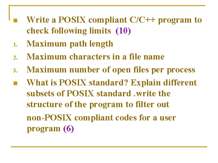 n 1. 2. 3. n Write a POSIX compliant C/C++ program to check following