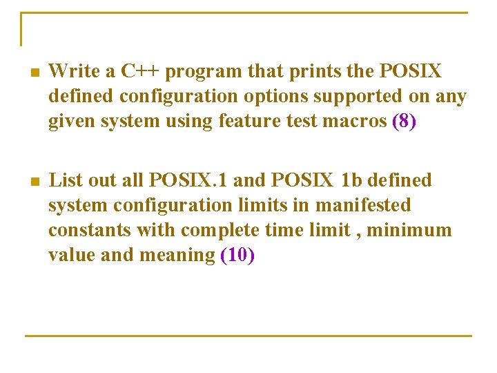 n Write a C++ program that prints the POSIX defined configuration options supported on