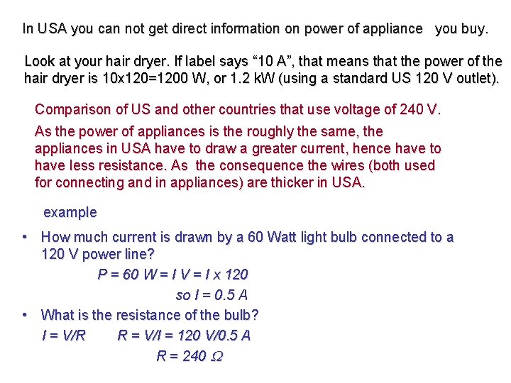 In USA you can not get direct information on power of appliance you buy.