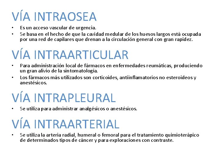 VÍA INTRAOSEA • • Es un acceso vascular de urgencia. Se basa en el