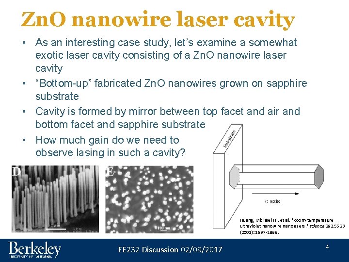 Zn. O nanowire laser cavity • As an interesting case study, let’s examine a