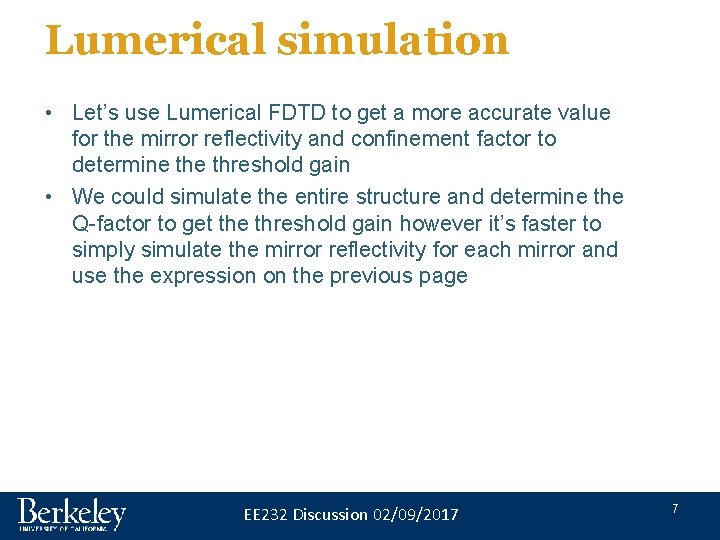 Lumerical simulation • Let’s use Lumerical FDTD to get a more accurate value for