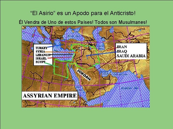 “El Asirio” es un Apodo para el Anticristo! Él Vendra de Uno de estos