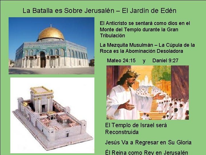 La Batalla es Sobre Jerusalén – El Jardín de Edén El Anticristo se sentará