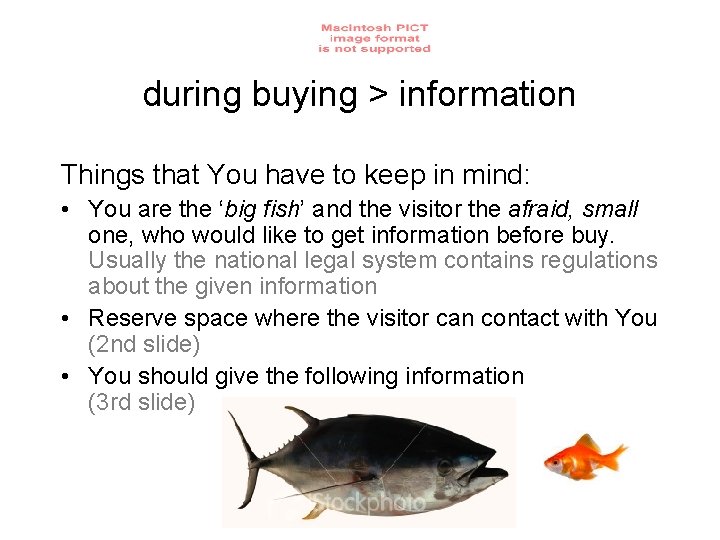 during buying > information Things that You have to keep in mind: • You