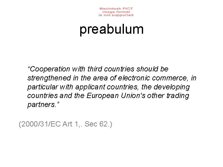 preabulum “Cooperation with third countries should be strengthened in the area of electronic commerce,