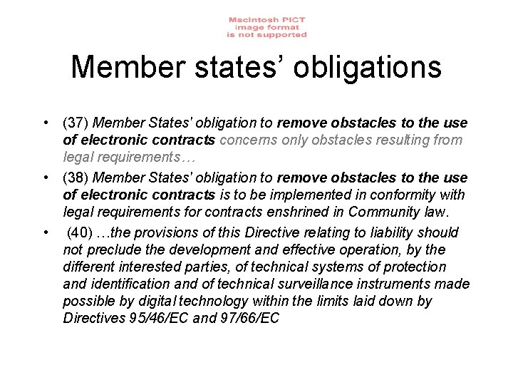 Member states’ obligations • (37) Member States' obligation to remove obstacles to the use