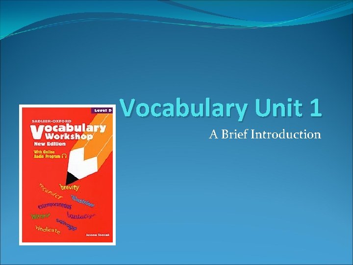 Vocabulary Unit 1 A Brief Introduction 