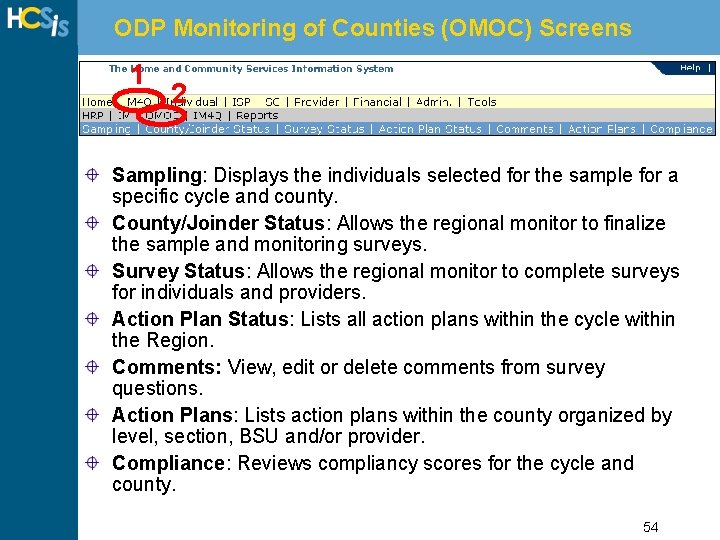 ODP Monitoring of Counties (OMOC) Screens 1 2 Sampling: Displays the individuals selected for