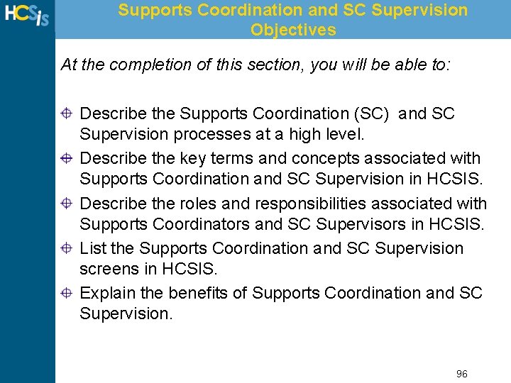 Supports Coordination and SC Supervision Objectives At the completion of this section, you will