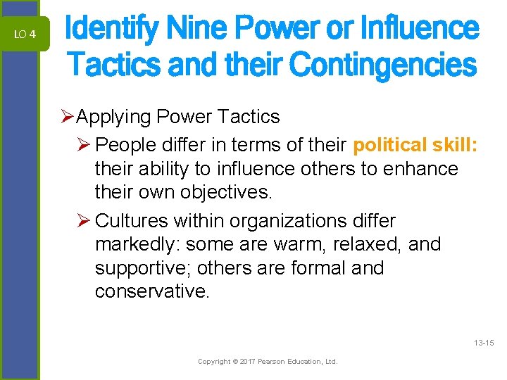 LO 4 Identify Nine Power or Influence Tactics and their Contingencies ØApplying Power Tactics