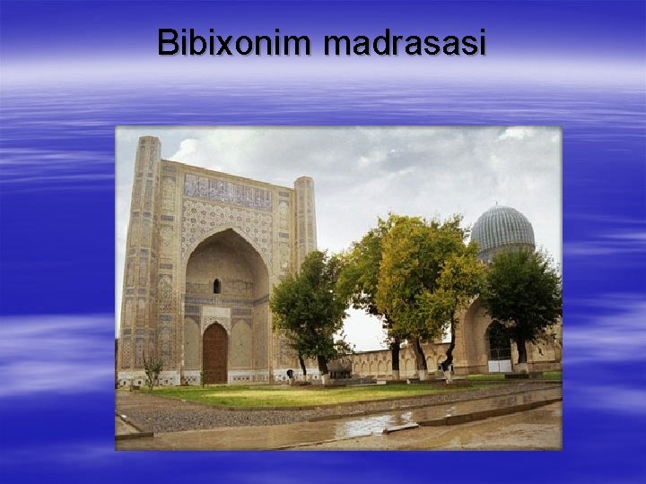 Bibixonim madrasasi 