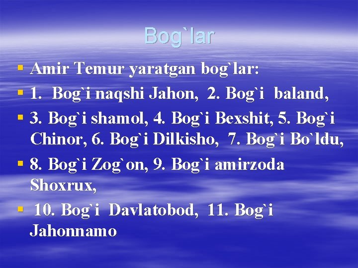 Bog`lar § Amir Temur yaratgan bog`lar: § 1. Bog`i naqshi Jahon, 2. Bog`i baland,