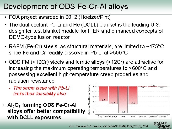 Development of ODS Fe-Cr-Al alloys • FOA project awarded in 2012 (Hoelzer/Pint) • The