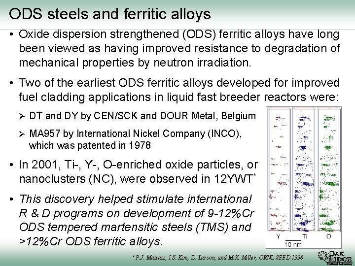 ODS steels and ferritic alloys • Oxide dispersion strengthened (ODS) ferritic alloys have long