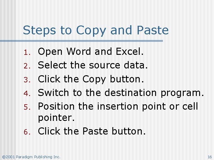 Steps to Copy and Paste 1. 2. 3. 4. 5. 6. Open Word and