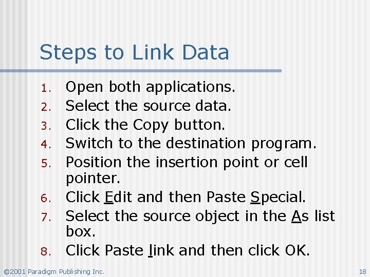 Steps to Link Data 1. 2. 3. 4. 5. 6. 7. 8. Open both