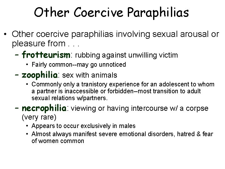 Other Coercive Paraphilias • Other coercive paraphilias involving sexual arousal or pleasure from. .