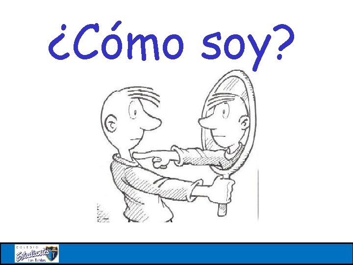 ¿Cómo soy? 