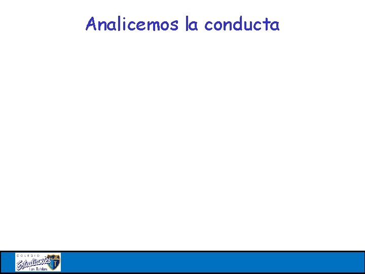 Analicemos la conducta 