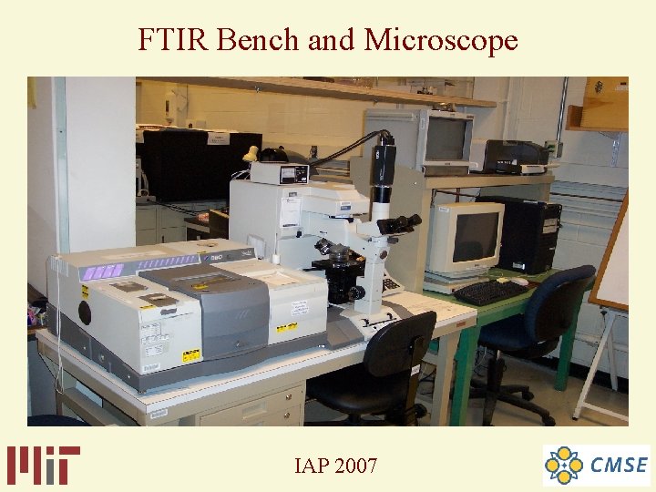 FTIR Bench and Microscope IAP 2007 FTIR Bench and Microscope IAP 2007