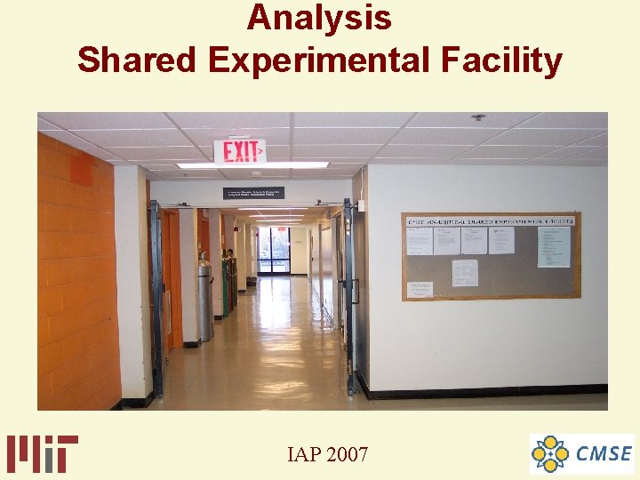 Analysis Shared Experimental Facility IAP 2007 Analysis Shared Experimental Facility IAP 2007