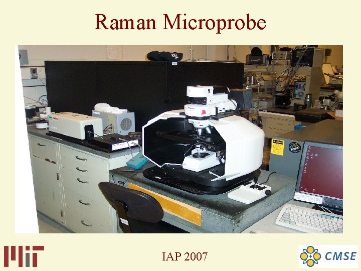 Raman Microprobe IAP 2007 Raman Microprobe IAP 2007