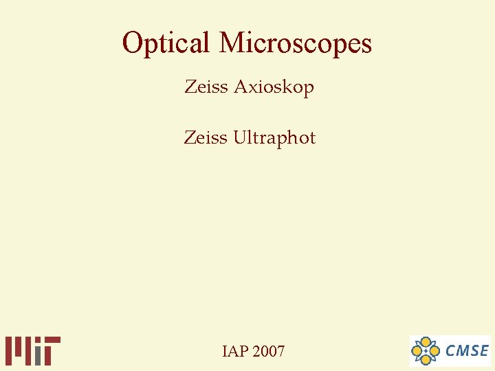 Optical Microscopes Zeiss Axioskop Zeiss Ultraphot IAP 2007 Optical Microscopes Zeiss Axioskop Zeiss Ultraphot IAP 2007
