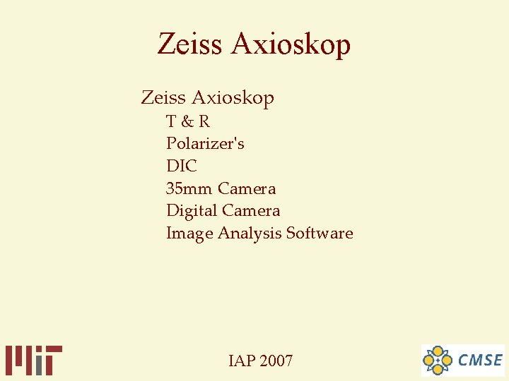 Zeiss Axioskop T&R Polarizer's DIC 35 mm Camera Digital Camera Image Analysis Software IAP Zeiss Axioskop T&R Polarizer's DIC 35 mm Camera Digital Camera Image Analysis Software IAP