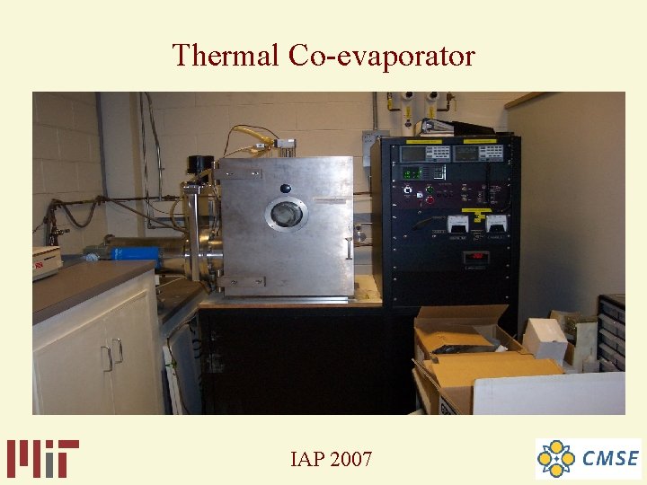 Thermal Co-evaporator IAP 2007 Thermal Co-evaporator IAP 2007
