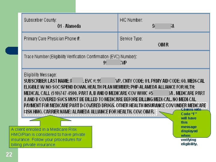 A client enrolled in a Medicare Risk HMO/Plan is considered to have private insurance.