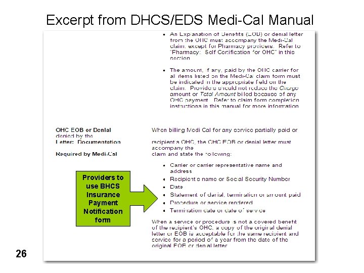 Excerpt from DHCS/EDS Medi-Cal Manual Providers to use BHCS Insurance Payment Notification form 26