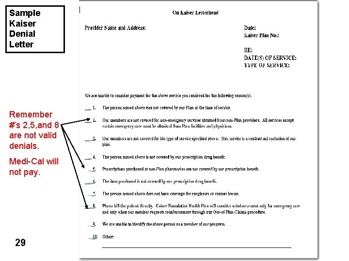Sample Kaiser Denial Letter Remember #’s 2, 5, and 8 are not valid denials.