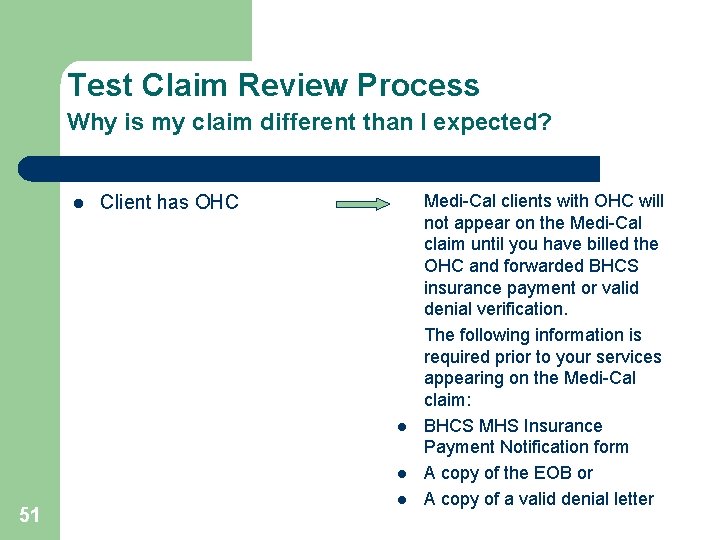 Test Claim Review Process Why is my claim different than I expected? l Client
