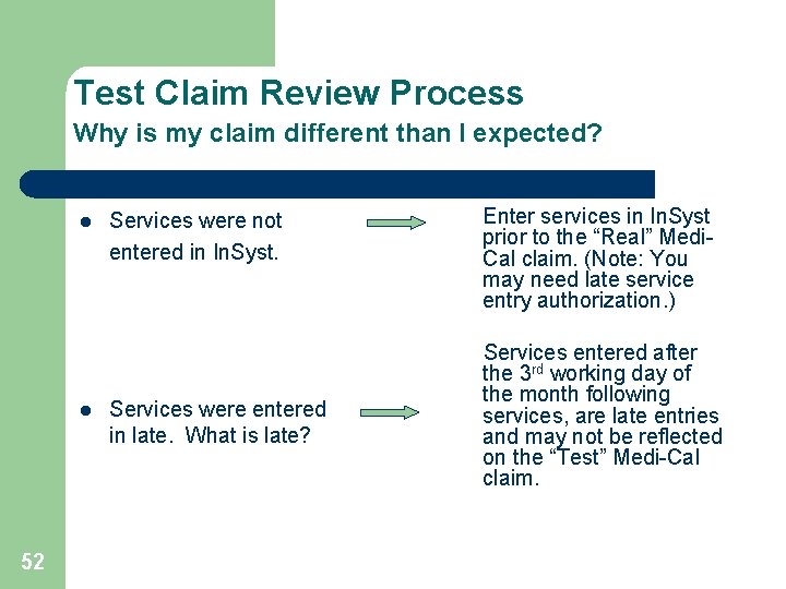 Test Claim Review Process Why is my claim different than I expected? l l