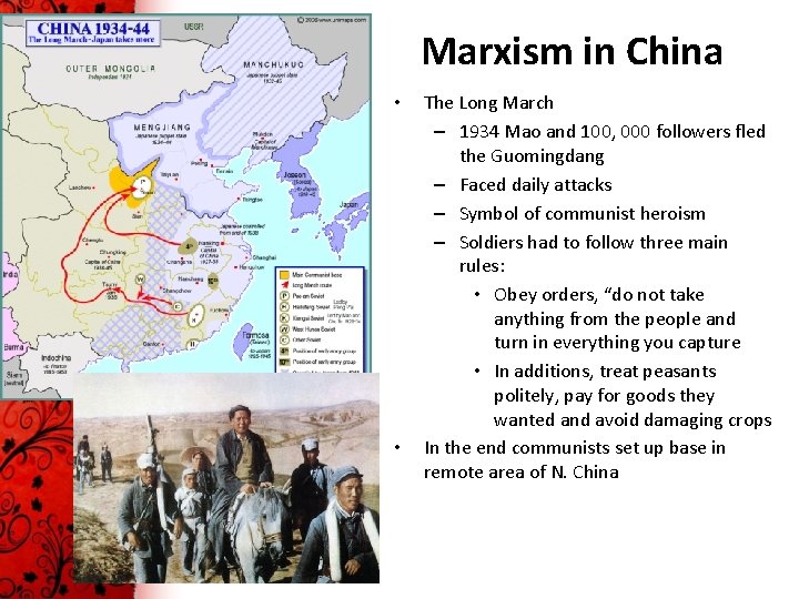 Marxism in China • • The Long March – 1934 Mao and 100, 000