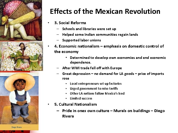 Effects of the Mexican Revolution • 3. Social Reforms – Schools and libraries were