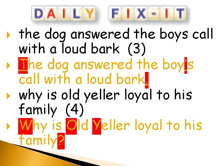 the dog answered the boys call with a loud bark (3) The dog the dog answered the boys call with a loud bark (3) The dog