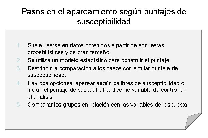 Pasos en el apareamiento según puntajes de susceptibilidad 1. 2. 3. 4. 5. Suele