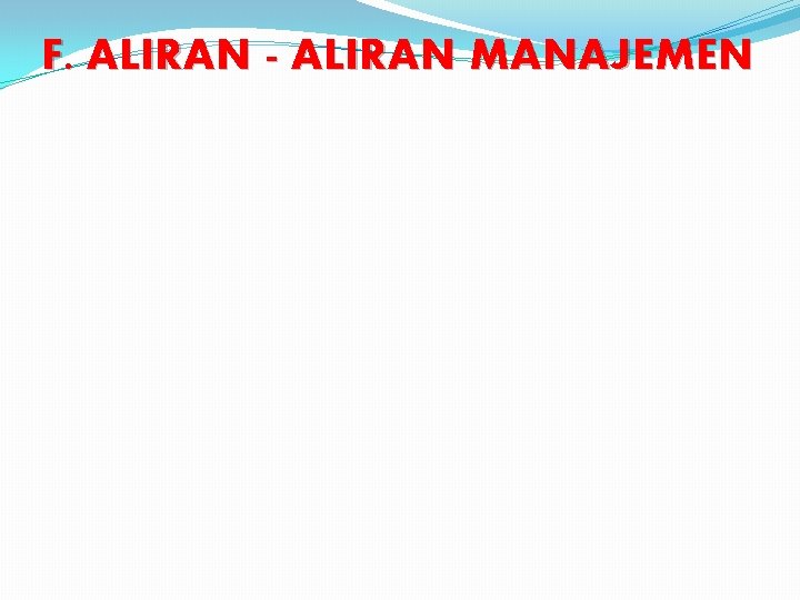 F. ALIRAN - ALIRAN MANAJEMEN 